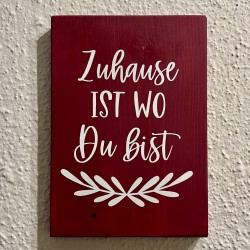 Holzschild mit Spruch " Zuhause ist wo du bist"